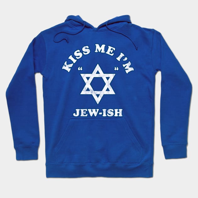 Kiss Me I'm Jew ish Hoodie by karutees